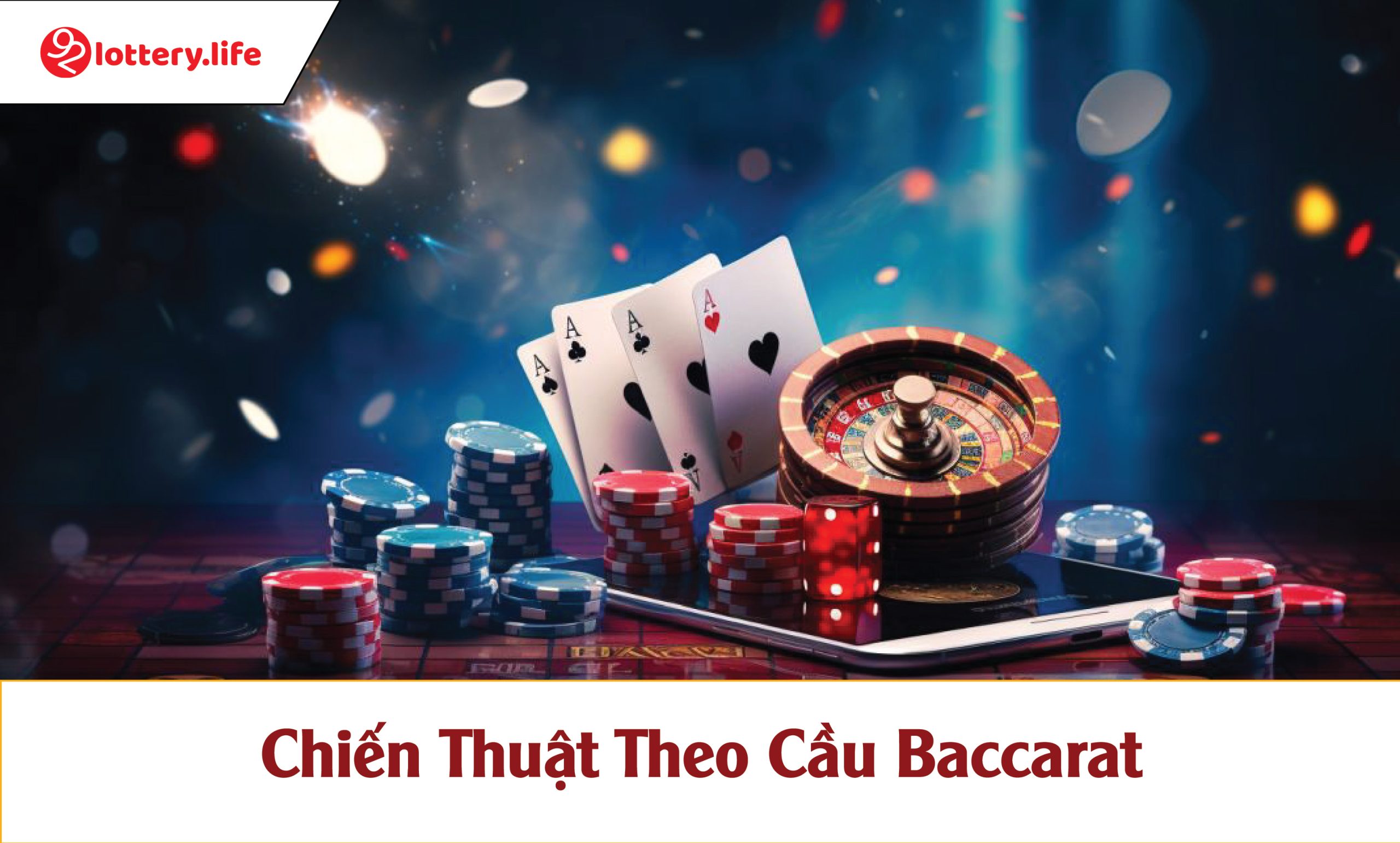 Chiến Thuật Theo Cầu Baccarat
