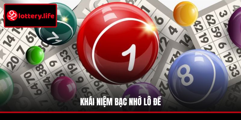 Khái niệm bạc nhớ lô đề