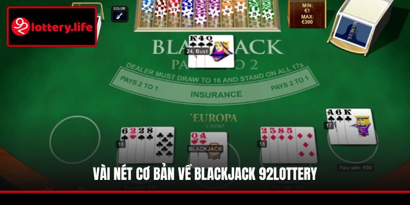 Vài nét cơ bản về Blackjack 92LOTTERY